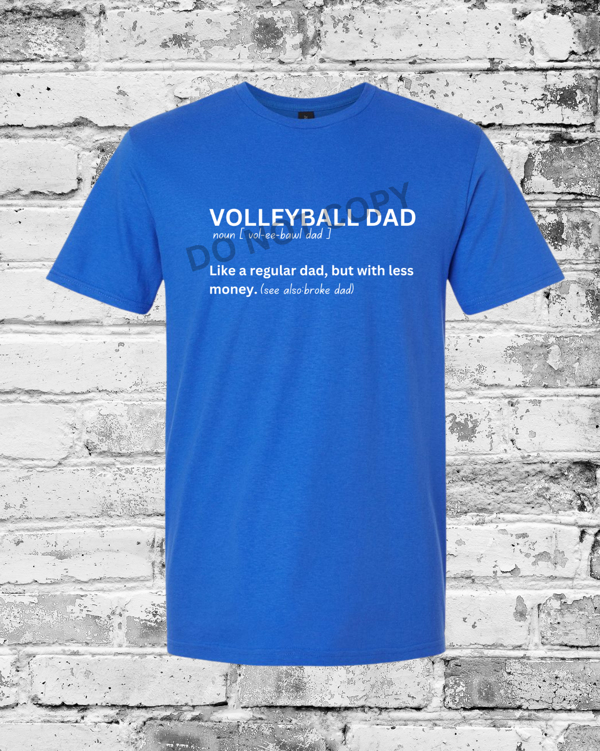 Adult Royal T-Shirt w/White Volleyball Dad Definition