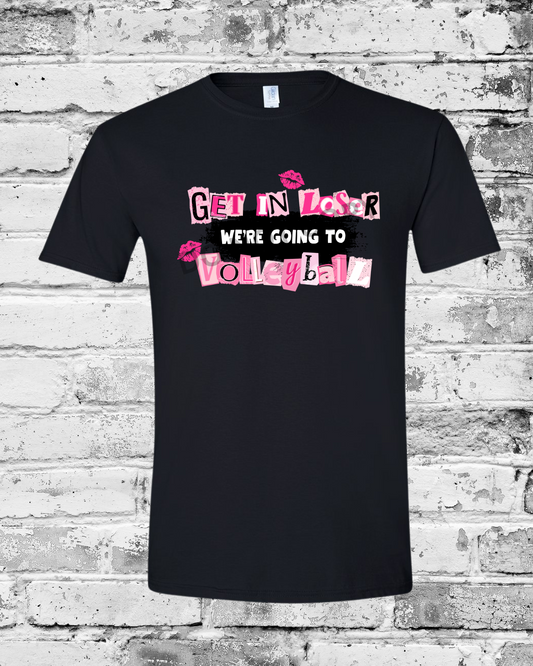 Adult Black T-Shirt w/Get in Loser